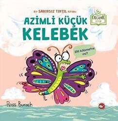Azimli Küçük Kelebek - Beyaz Balina Yayınları