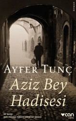 Aziz Bey Hadisesi - Can Yayınları