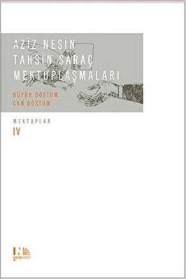 Aziz Nesin - Tahsin Saraç Mektuplaşmaları - Büyük Dostum - 1