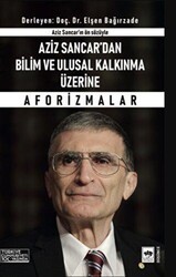 Aziz Sancar`dan Bilim ve Ulusal Kalkınma Üzerine Aforizmalar - Ötüken Neşriyat