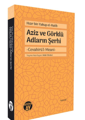 Aziz ve Görklü Adların Şerhi - 1