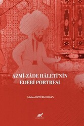 Azmi-zade Hâletî’nin Edebi Portresi - Paradigma Akademi Yayınları