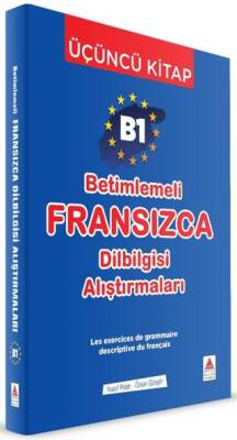B1 - Betimlemeli Fransızca Dilbilgisi Alıştırmaları Üçüncü Kitap - 1