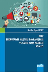 B2B- Endüstriyel Müşteri Davranışları ve Satın Alma Merkezi Analizi - Detay Yayıncılık