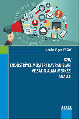 B2B- Endüstriyel Müşteri Davranışları ve Satın Alma Merkezi Analizi - 1