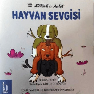 Baba Bana Atatürk’ü Anlat – Hayvan Sevgisi - 1