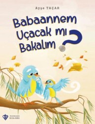 Babaannem Uçacak mı Bakalım? - Türkiye Diyanet Vakfı Yayınları