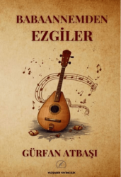 Babaannemden Ezgiler - Yazşader Yayıncılık