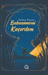 Babaannemi Kaçırdım - Q Yayınları