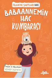 Babaannemin Hac Kumbarası, İslam’ın Şartları Hac - Düş Değirmeni