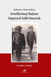 Bababmın Kumandanı Genel Kurmay Başkanı Orgeneral Salih Omurtak - Paradigma Akademi Yayınları