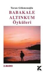 Babakale Altınkum Öyküleri - Kiba Yayımcılık
