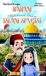 Babam Abdülhamid Han’ın İslam Sevgisi - Selimer Yayınları