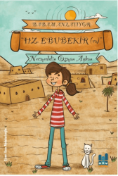 Babam Anlatıyor: Hz. Ebubekir ra - Mgv Yayınları