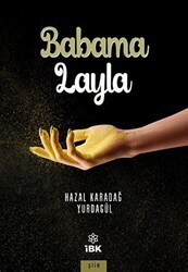 Babama Layla - İBK - İz Bırakan Kalemler