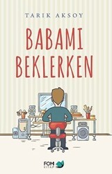 Babamı Beklerken - FOM Kitap
