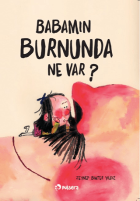 Babamın Burnunda Ne Var? - 1