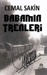 Babamın Trenleri - Kekeme Yayınları