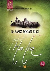 Babasız Doğan Elçi Yahut Hz. İsa - Beyan Yayınları