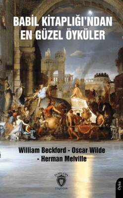 Babil Kitaplığı’ndan En Güzel Öyküler - 1