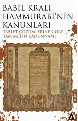 Babil Kralı Hammurabi’nin Kanunları - Tablet Çözümlerine Göre Tam Metin Kanunname - 1
