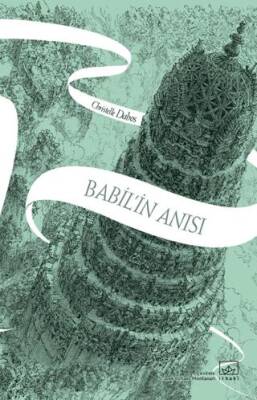 Babil`in Anısı - Aynadan Geçen Kız Serisi 3. Kitap - 1