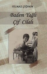 Badem Yağlı Çif Cilalı - Değişim Yayınları