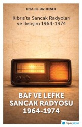 Baf ve Lefke Sancak Radyosu 1964-1974 - Hiperlink Yayınları