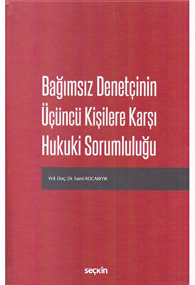 Bağımsız Denetçinin Üçüncü Kişilere Karşı Hukuki Sorumluluğu - 1