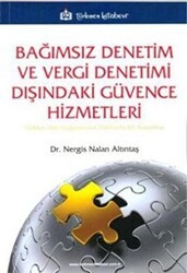 Bağımsız Denetim ve Vergi Denetimi Dışındaki Güvence Hizmetleri - Türkmen Kitabevi