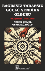 Bağımsız Tarafsız Güçlü Sendika Olgusu - Runa Yayınevi