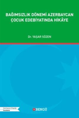 Bağımsızlık Dönemi Azerbaycan Çocuk Edebiyatında Hikâye - 1