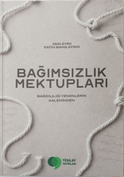 Bağımsızlık Mektupları - Yeşilay Yayınları