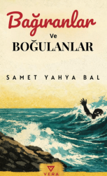 Bağıranlar ve Boğulanlar - Vera Kitap Yayınları