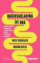 Bağırsaklarına İyi Bak: Huzursuz Bağırsak Sendromuyla Yaşamak Üzerine Bilimsel ve Bütüncül Bir Rehber - The Kitap