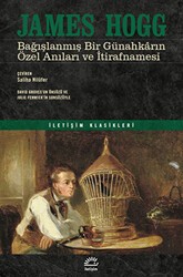 Bağışlanmış Bir Günahkarın Özel Anıları ve İtirafnamesi - İletişim Yayınevi