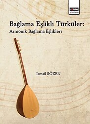 Bağlama Eşlikli Türküler - Armonik Bağlama Eşlikleri - Eğitim Yayınevi - Bilimsel Eserler