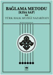 Bağlama Metodu Kısa Sap ve Türk Halk Müziği Nazariyatı - Ötüken Neşriyat