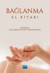 Bağlanma El Kitabı - Nobel Akademik Yayıncılık