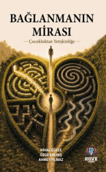 Bağlanmanın Mirası - Rove Yayınevi