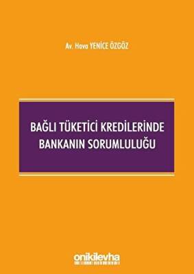 Bağlı Tüketici Kredilerinde Bankanın Sorumluluğu - 1