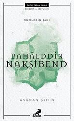 Bahaeddin Nakşibend - Sufilerin Şahı - Erdem Yayınları