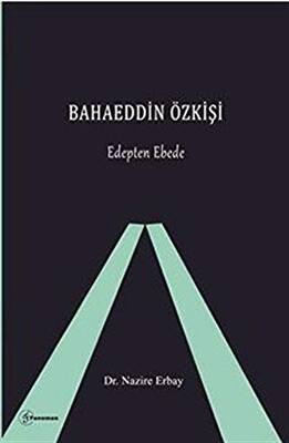 Bahaeddin Özkişi - Edepten Ebede - 1