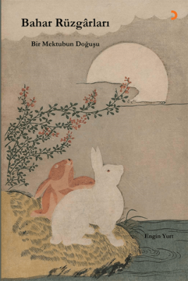 Bahar Rüzgârları: Bir Mektubun Doğuşu - 1