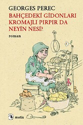 Bahçedeki Gidonları Kromajlı Pırpır da Neyin Nesi? - Metis Yayınları