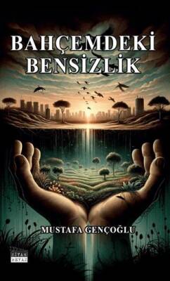 Bahçemdeki Bensizlik - 1