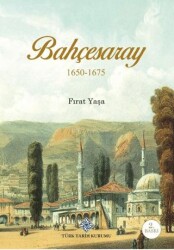 Bahçesaray 1650-1675 - Türk Tarih Kurumu Yayınları