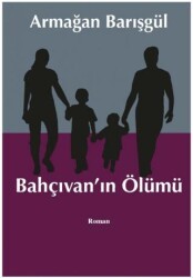 Bahçıvan`ın Ölümü - Liman Yayınevi