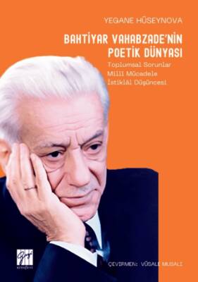Bahtiyar Vahabzade’nin Poetik Dünyası Toplumsal Sorunlar Millî Mücadele İstiklâl Düşüncesi - 1