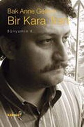 Bak Anne Geliyor Bir Kara Tren - Kaknüs Yayınları